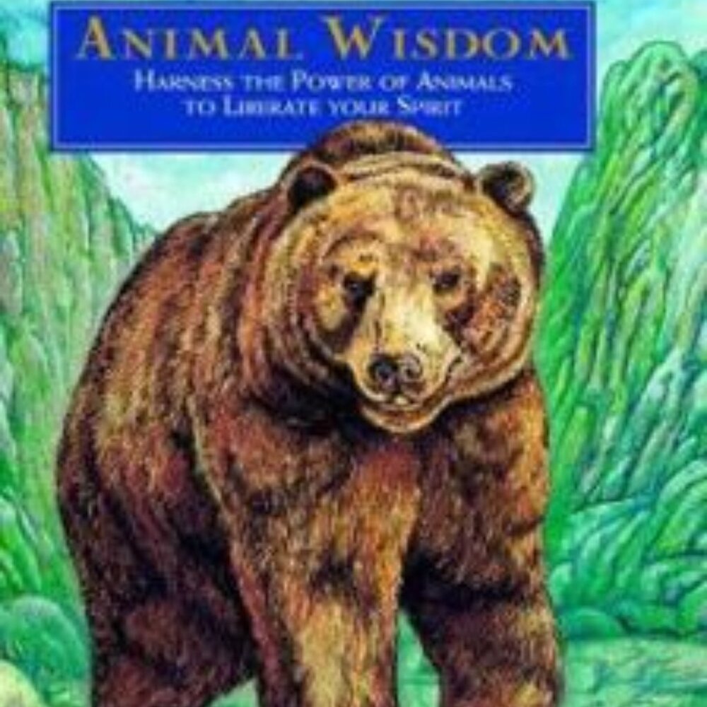 BOOK: Animal Wisdom: Harness the Power of Animals to Liberate Your Spirit